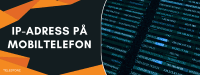 IP-adress på mobiltelefon